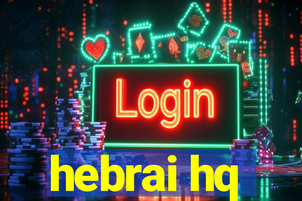 hebrai hq